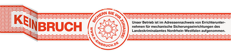 K-Einbruch Prüfsiegel: Unser Betrieb ist im Adressnachweis von Errichterunternehmen für mechanische Sicherungseinrichtungen des Landeskriminalamts Nordrhein-Westfalen aufgenommen.