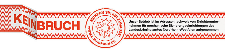 K-Einbruch Prüfsiegel: Unser Betrieb ist im Adressnachweis von Errichterunternehmen für mechanische Sicherungseinrichtungen des Landeskriminalamts Nordrhein-Westfalen aufgenommen